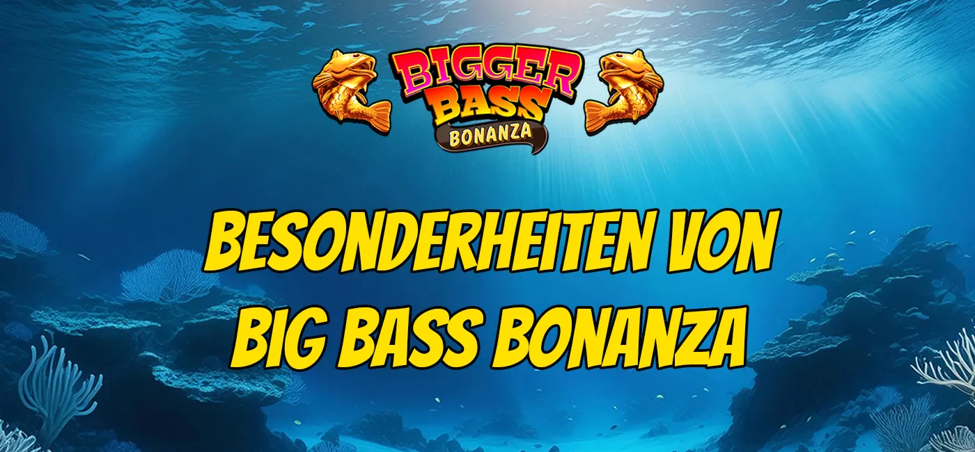 Die wichtigsten Merkmale des Big Bass Bonanza Slots